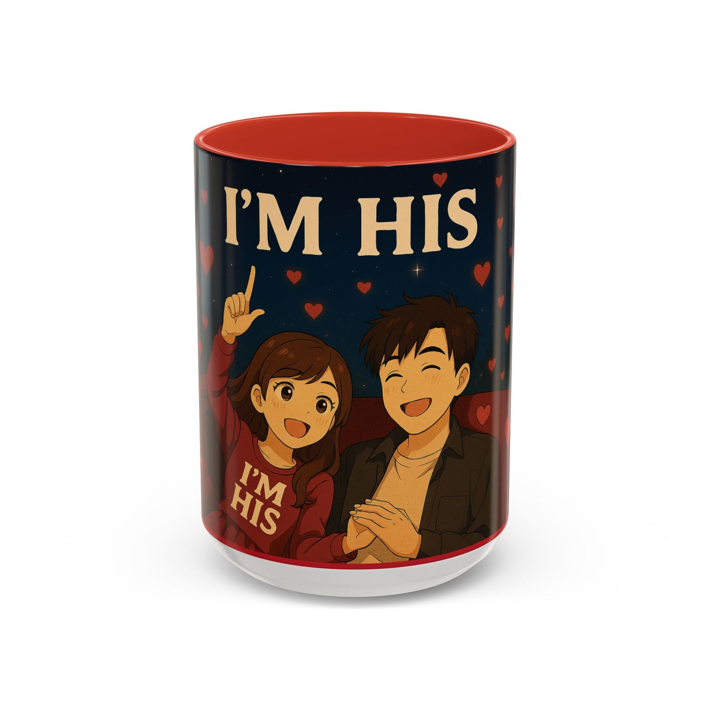 I'm His Accent Coffee Mug — Couples Valentine's Ceramic Coffee Mug (11/15oz)