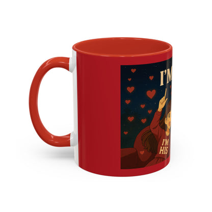 I'm His Accent Coffee Mug — Couples Valentine's Ceramic Coffee Mug (11/15oz)